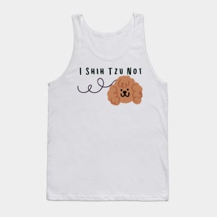 I Shih Tzu Not - Funny Dog Quote Dog Quote Tank Top